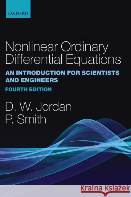 Nonlinear Ordinary Differential Equations Jordan, Dominic 9780199208258
