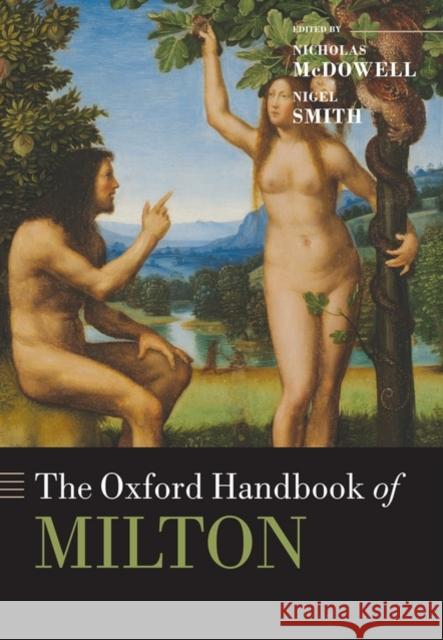 The Oxford Handbook of Milton Nicholas McDowell Nigel Smith 9780199210886 Oxford University Press, USA