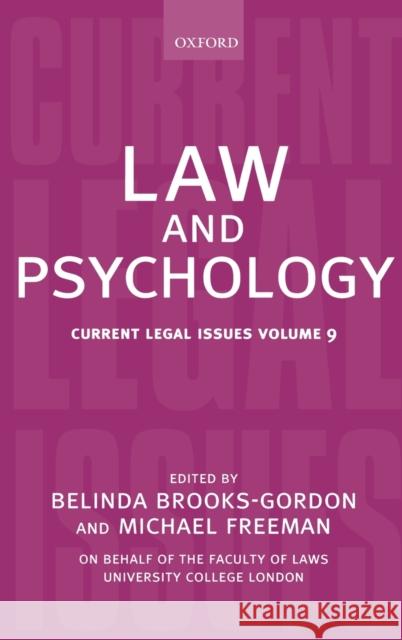 Law and Psychology: Current Legal Issues Volume 9 Brooks-Gordon, Belinda 9780199211395 Oxford University Press, USA
