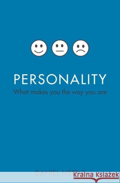 Personality: What makes you the way you are Daniel (Reader in Psychology at the University of Newcastle, UK) Nettle 9780199211432