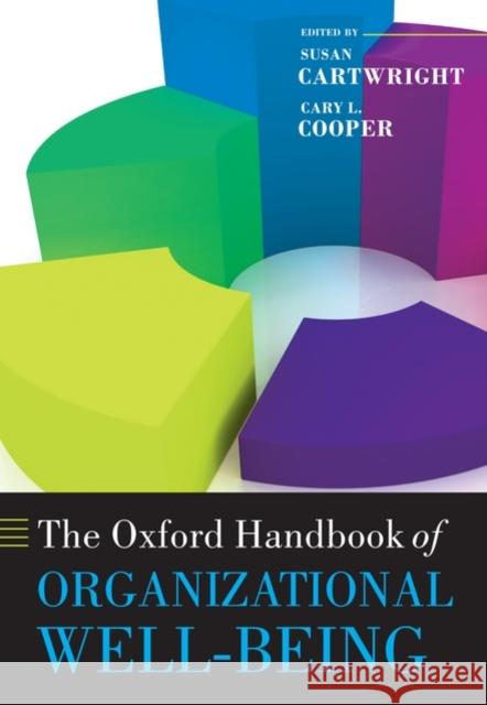 The Oxford Handbook of Organizational Well-Being Cartwright, Susan 9780199211913 Oxford University Press, USA