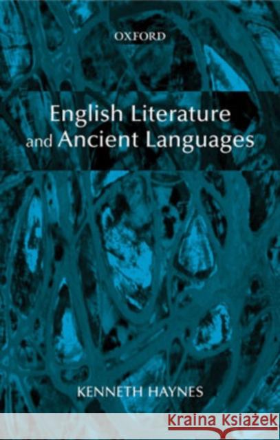 English Literature and Ancient Languages  Haynes 9780199212125 0