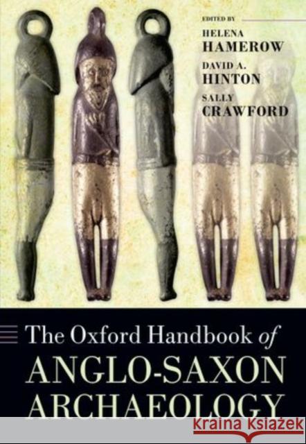 The Oxford Handbook of Anglo-Saxon Archaeology  9780199212149 OXFORD UNIVERSITY PRESS