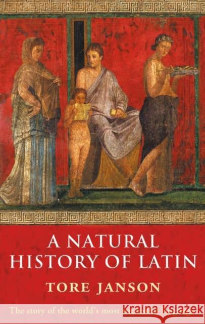 A Natural History of Latin Tore Janson 9780199214051