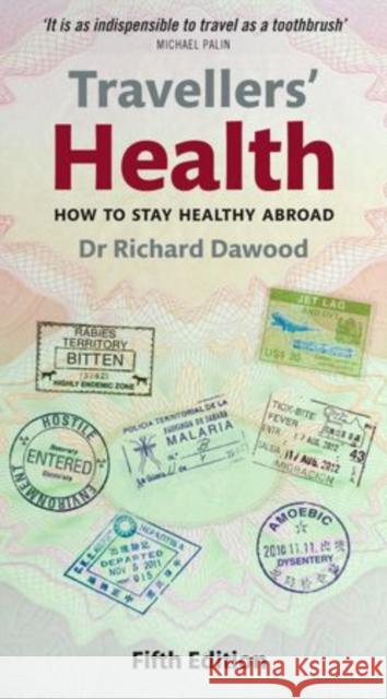 Travellers' Health: How to Stay Healthy Abroad Dawood, Richard 9780199214167 OXFORD UNIVERSITY PRESS