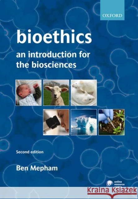 Bioethics: An Introduction for the Biosciences Mepham, Ben 9780199214303