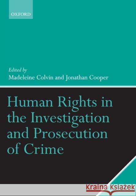 Human Rights in the Investigation and Prosecution of Crime Keir Starmer Andrea Hopkins 9780199214419