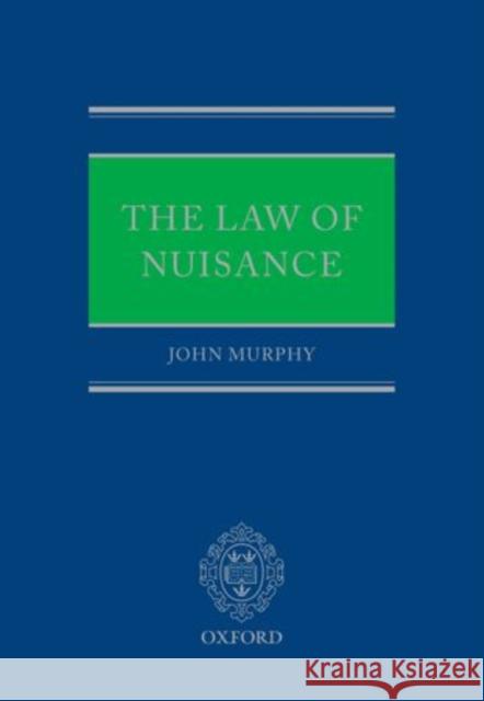 The Law of Nuisance John Murphy 9780199214532