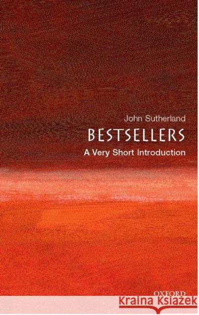 Bestsellers: A Very Short Introduction John Sutherland 9780199214891 0