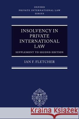 Insolvency in Private International Law : Main Work (Second Edition) and Supplement  9780199214952 Oxford University Press, USA