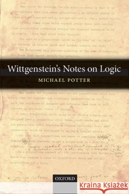 Wittgenstein's Notes on Logic Michael Potter 9780199215836 Oxford University Press, USA