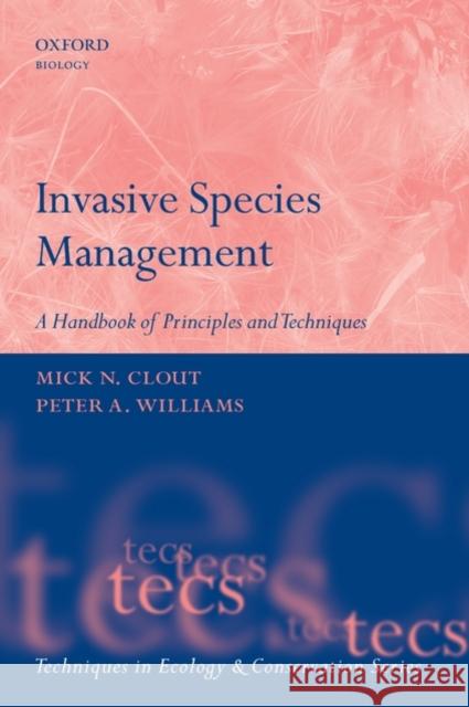 Invasive Species Management: A Handbook of Principles and Techniques Clout, Mick N. 9780199216338