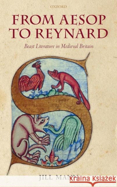 From Aesop to Reynard: Beast Literature in Medieval Britain Mann, Jill 9780199217687