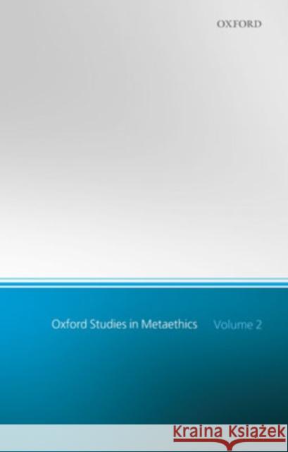Oxford Studies in Metaethics: Volume 2 Shafer-Landau, Russ 9780199218073
