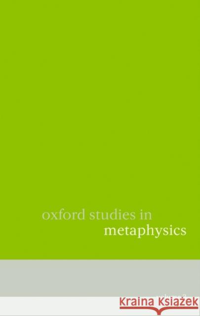 Oxford Studies in Metaphysics, Volume 3 Zimmerman, Dean 9780199218394