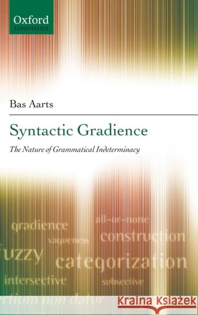 Syntactic Gradience C Aarts, Bas 9780199219261