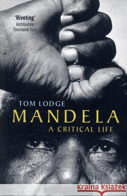 Mandela: A Critical Life Lodge, Tom 9780199219353