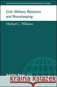Civil-Military Relations and Peacekeeping    9780199223763 Taylor & Francis