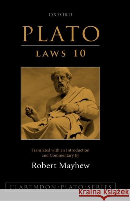 Plato: Laws 10: Translated with an Introduction and Commentary Mayhew, Robert 9780199225965