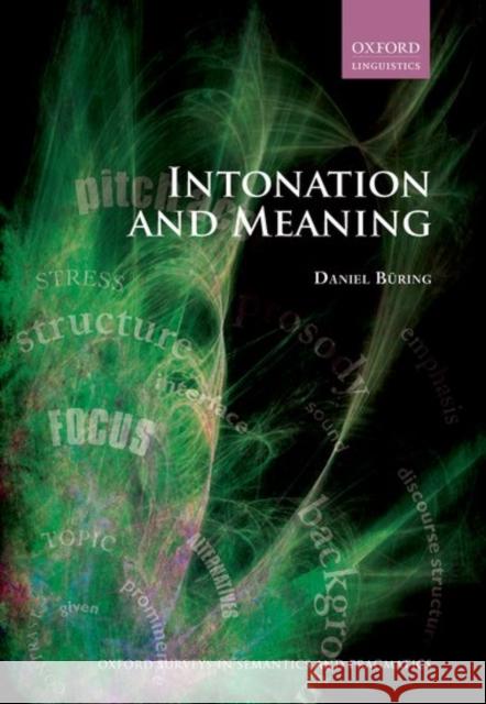 Intonation and Meaning Daniel Buring 9780199226269 Oxford University Press, USA
