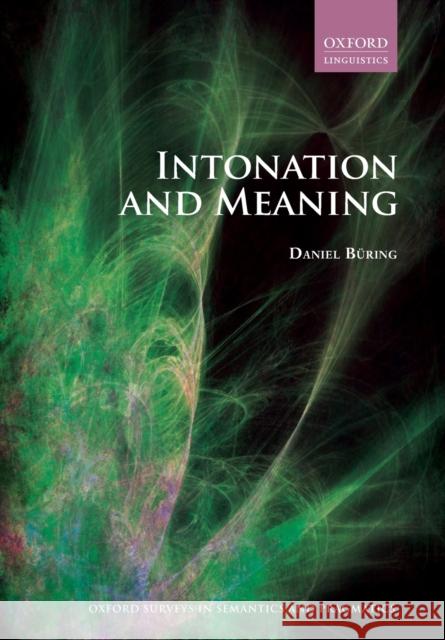 Intonation and Meaning Daniel Buring 9780199226276