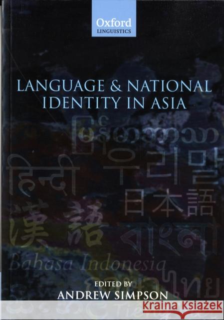Language and National Identity in Asia Andrew Simpson 9780199226481