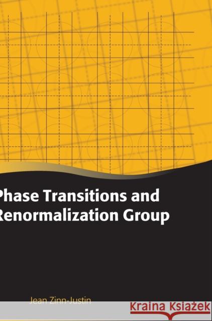 Phase Transitions and Renormalization Group Jean Zinn-Justin 9780199227198