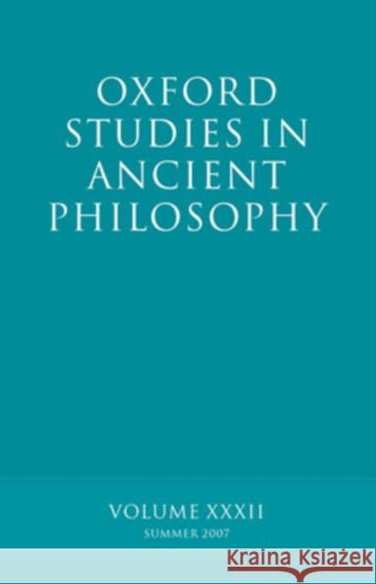 Oxford Studies in Ancient Philosophy XXXII: Summer 2007 Sedley, David 9780199227389