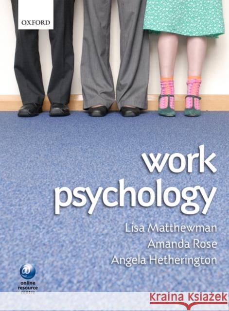 Work Psychology: An Introduction to Human Behaviour in the Workplace Matthewman, Lisa 9780199227518