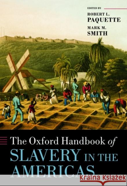 The Oxford Handbook of Slavery in the Americas  9780199227990 OXFORD UNIVERSITY PRESS