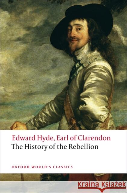 The History of the Rebellion: A New Selection Earl of Clarendon 9780199228171 0