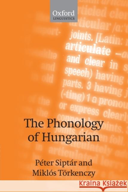 The Phonology of Hungarian Miklos Torkenczy 9780199228904
