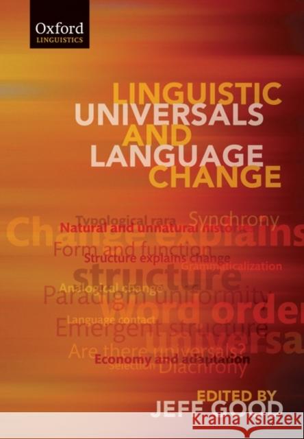 Linguistic Universals and Language Change (Paperback) Good, Jeff 9780199228997