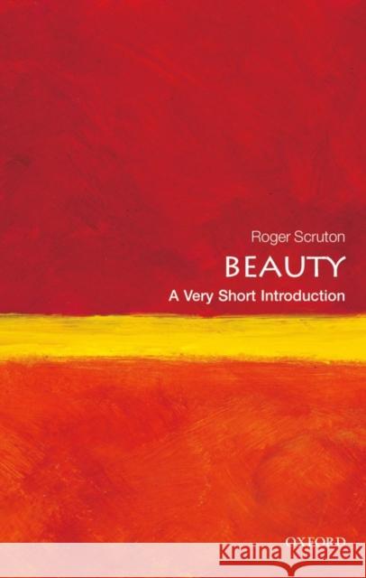 Beauty: A Very Short Introduction Roger Scruton 9780199229758 Oxford University Press