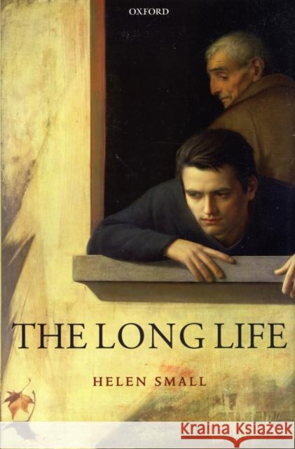 The Long Life Helen Small 9780199229932