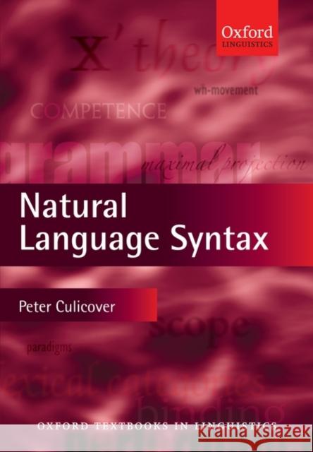 Natural Language Syntax Peter W. Culicover 9780199230174 Oxford University Press, USA