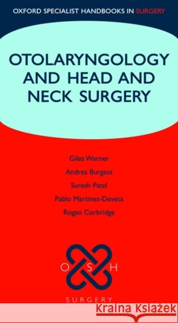 Otolaryngology and Head and Neck Surgery Rogan Corbridge 9780199230228 0