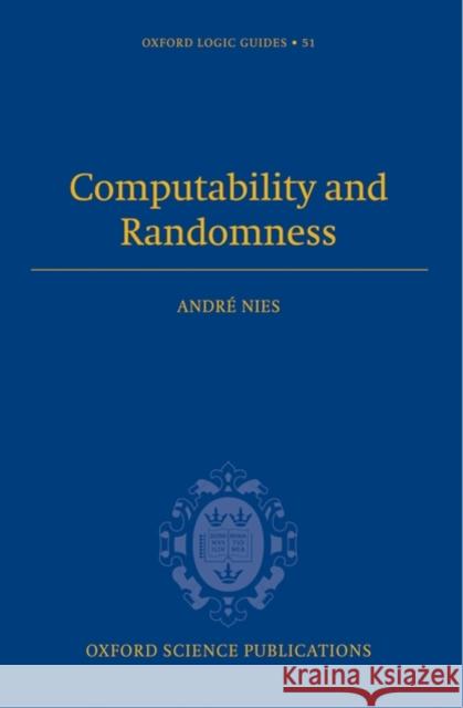 Computability and Randomness Andr Nies Andre Nies 9780199230761