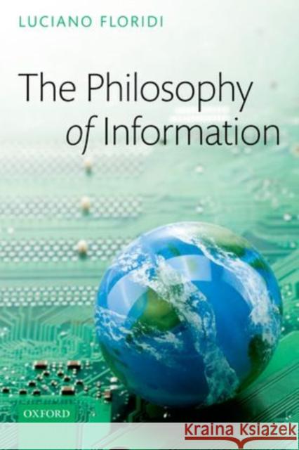The Philosophy of Information Luciano Floridi 9780199232383