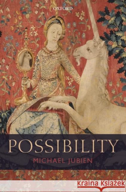 Possibility Michael Jubien 9780199232789 Oxford University Press, USA