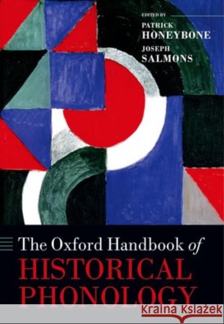 The Oxford Handbook of Historical Phonology  9780199232819 Not Avail