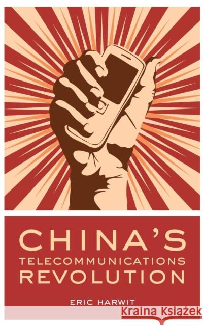 China's Telecommunications Revolution Eric Harwit 9780199233748 Oxford University Press, USA