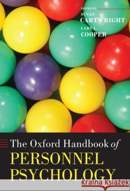 The Oxford Handbook in Personnel Psychology Cartwright, Susan 9780199234738 Oxford University Press, USA
