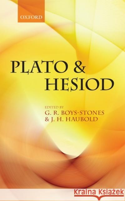 Plato and Hesiod G. R. Boys-Stones J. H. Haubold 9780199236343 Oxford University Press, USA