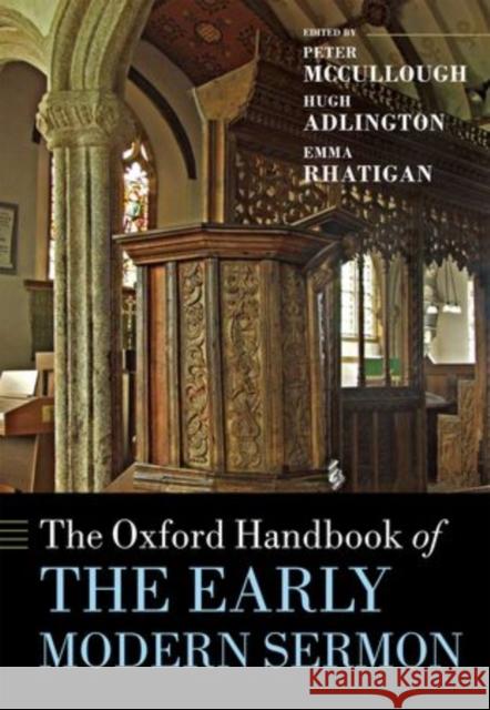 The Oxford Handbook of the Early Modern Sermon Peter McCullough 9780199237531 OXFORD UNIVERSITY PRESS