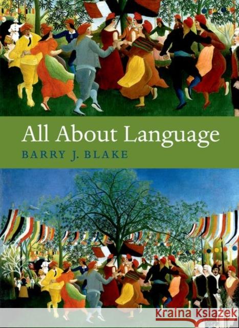 All about Language: A Guide Blake, Barry J. 9780199238392