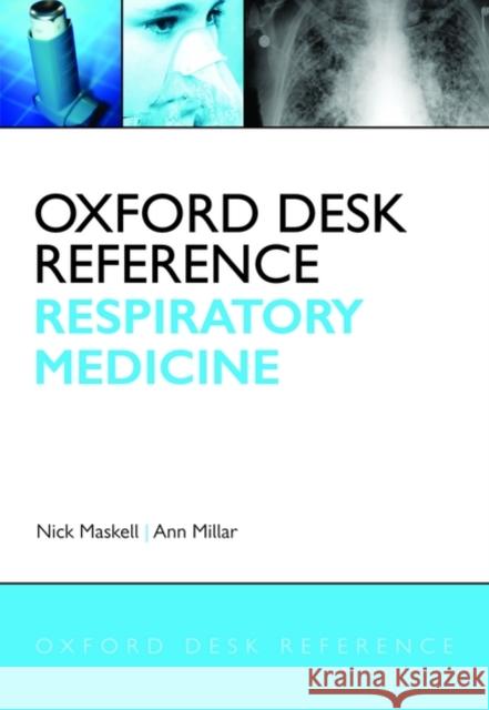 Oxford Desk Reference: Respiratory Medicine Nick Maskell 9780199239122 0