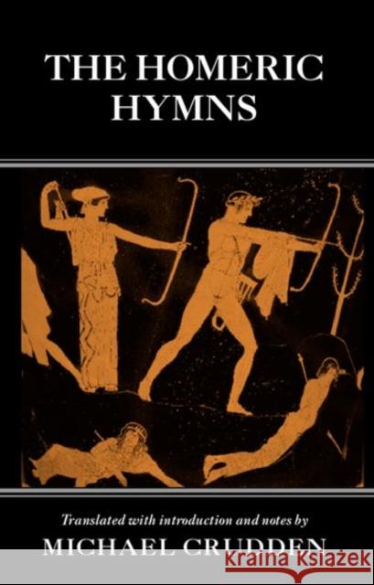 The Homeric Hymns Michael Crudden 9780199240258 Oxford University Press