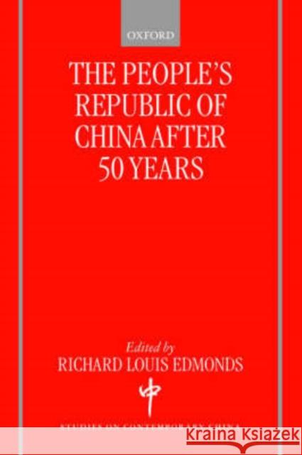 The People's Republic of China After 50 Years Richard L. Edmonds 9780199240654 Oxford University Press