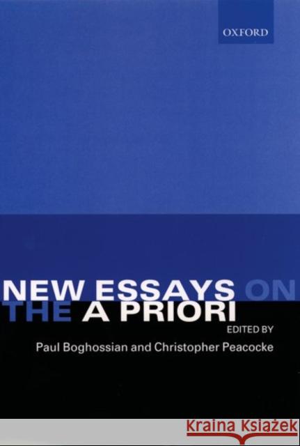 New Essays on the a Priori Boghossian, Paul 9780199241262 Oxford University Press, USA